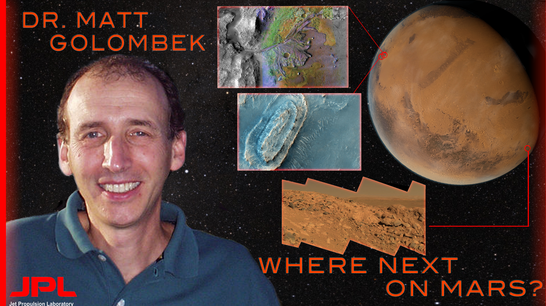Where Next On Mars? Dr. Matt Golombek, JPL on Livestream