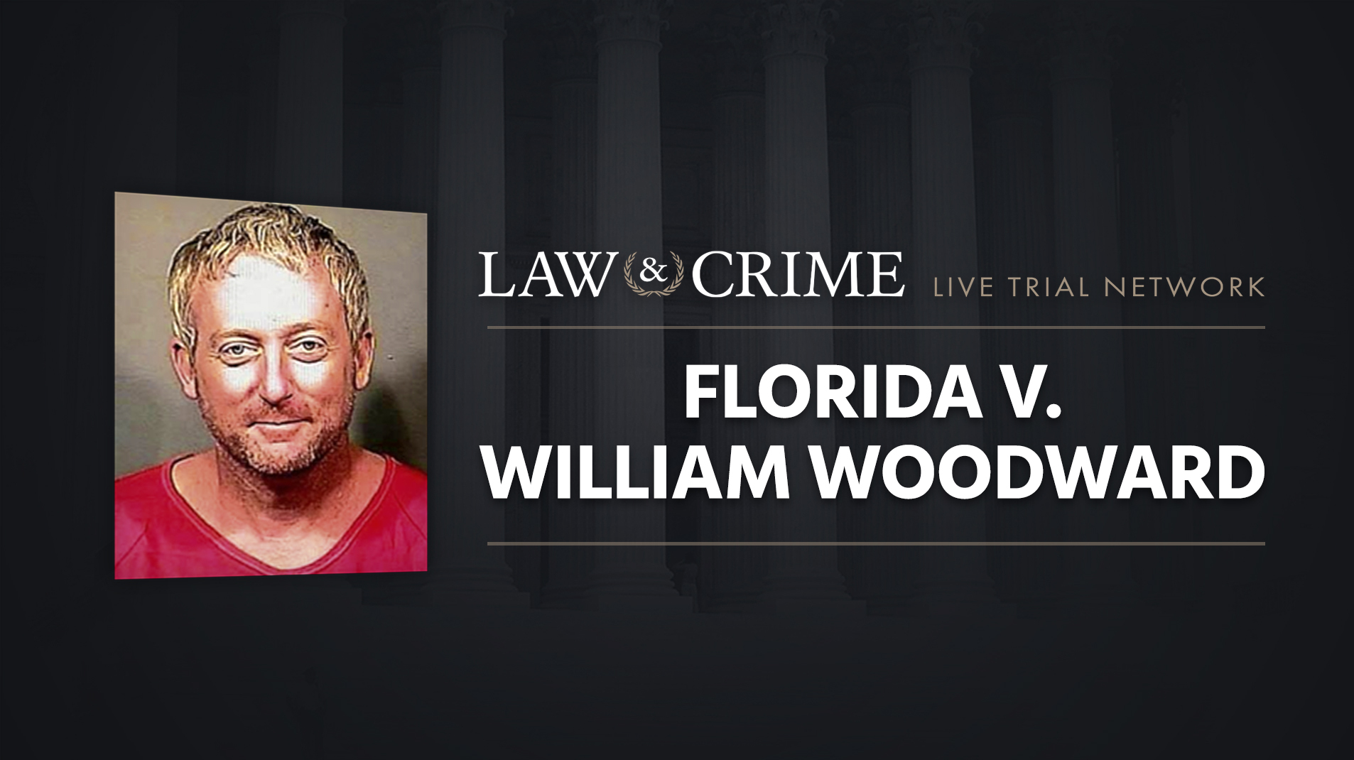 William Woodward Trial On Livestream