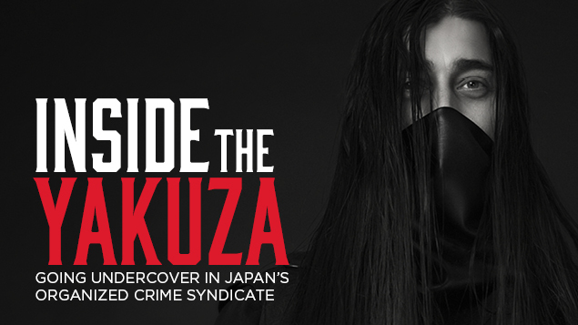 Inside The Yakuza: Going Undercover In Japan’s Organized Crime ...