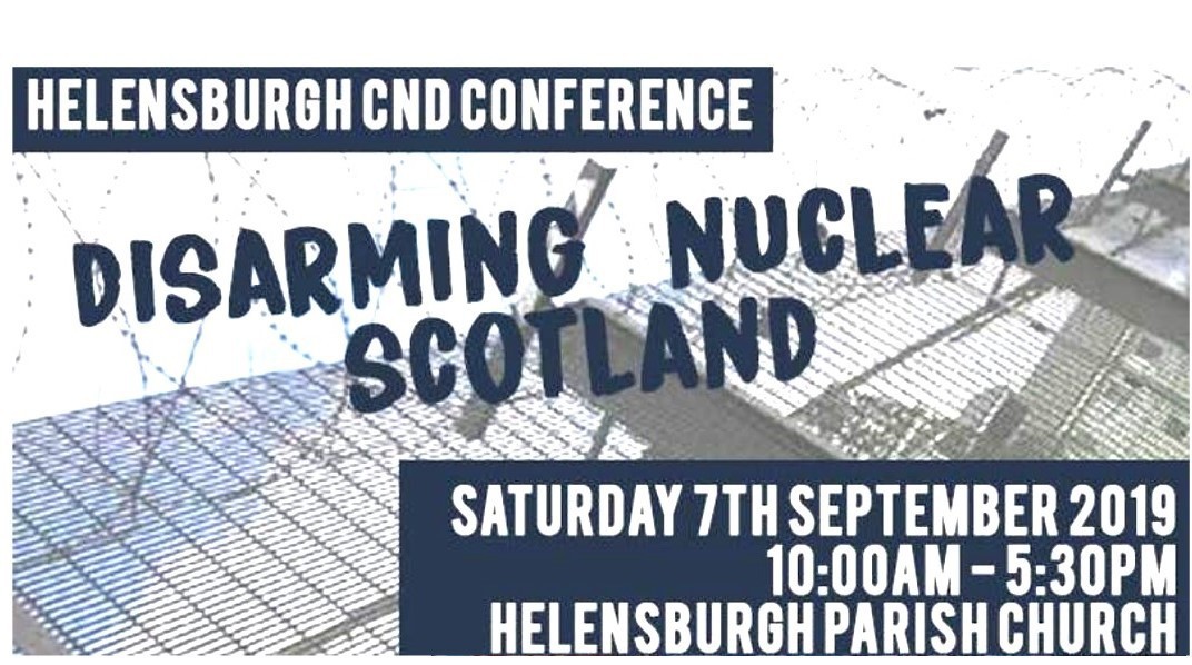 Disarming Nuclear Scotland Conference - Helensburgh CND title=