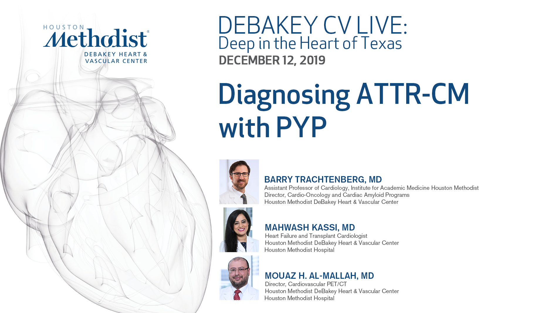 12/12/19 DeBakey CV Live: Diagnosing ATTR-CM with PYP. on Livestream