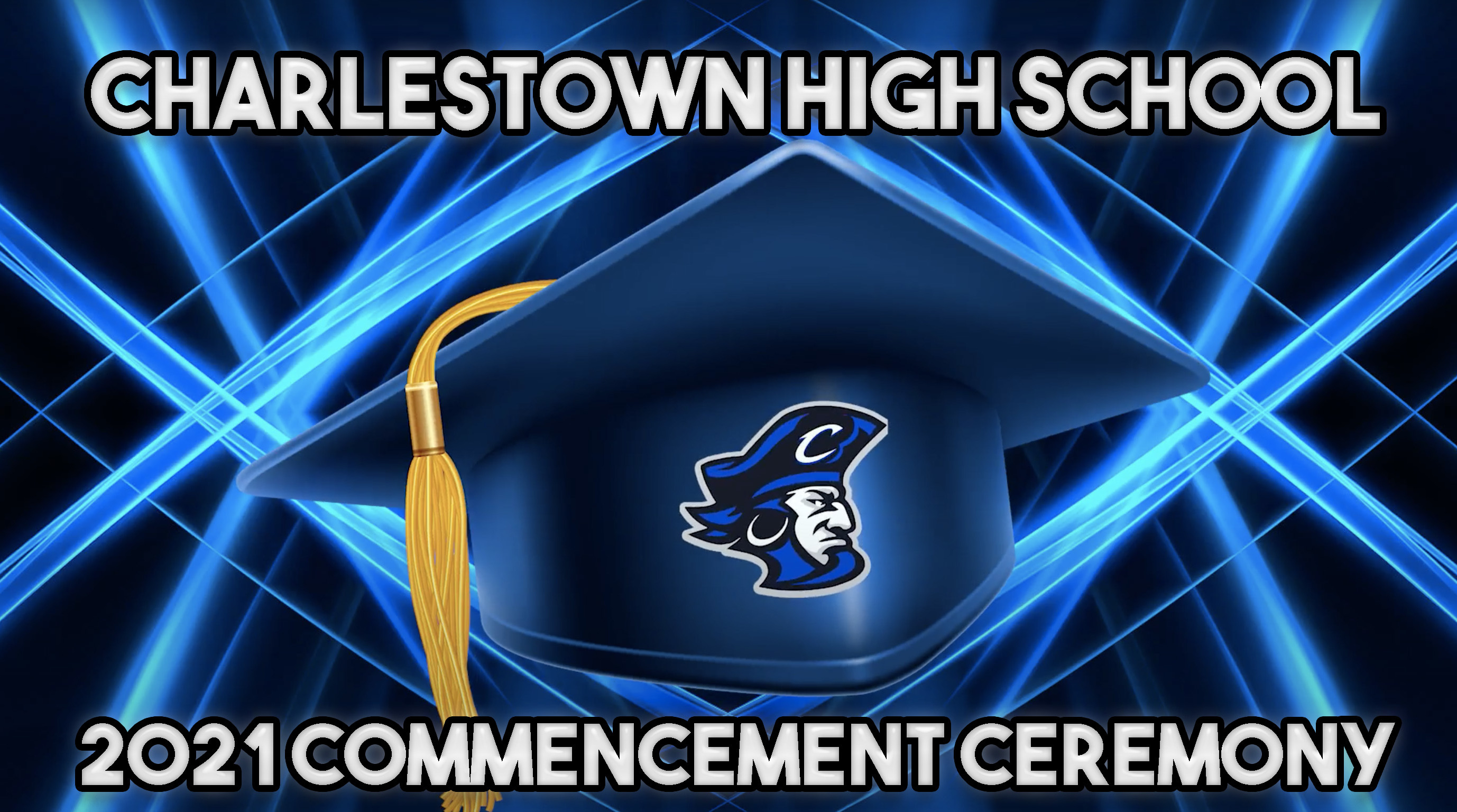 2021 Charlestown High School Commencement Ceremony on Livestream