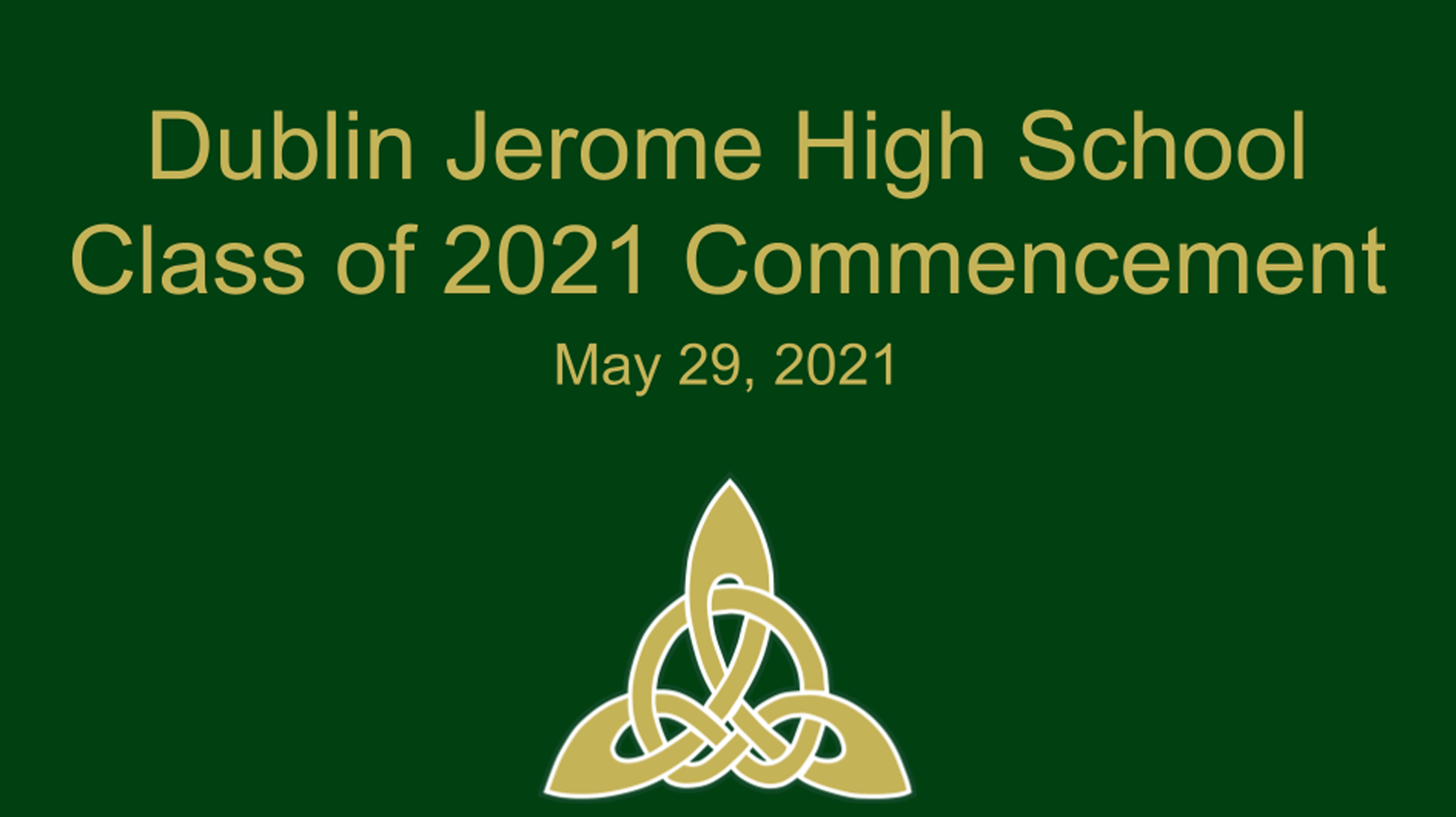 Dublin Jerome High School Class of 2021 Commencement on Livestream