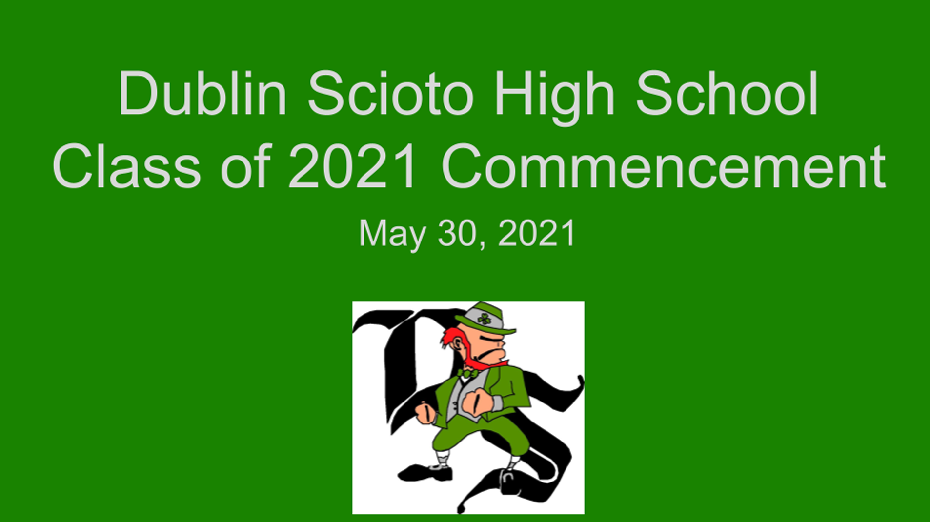 Dublin Scioto High School Class of 2021 Commencement on Livestream