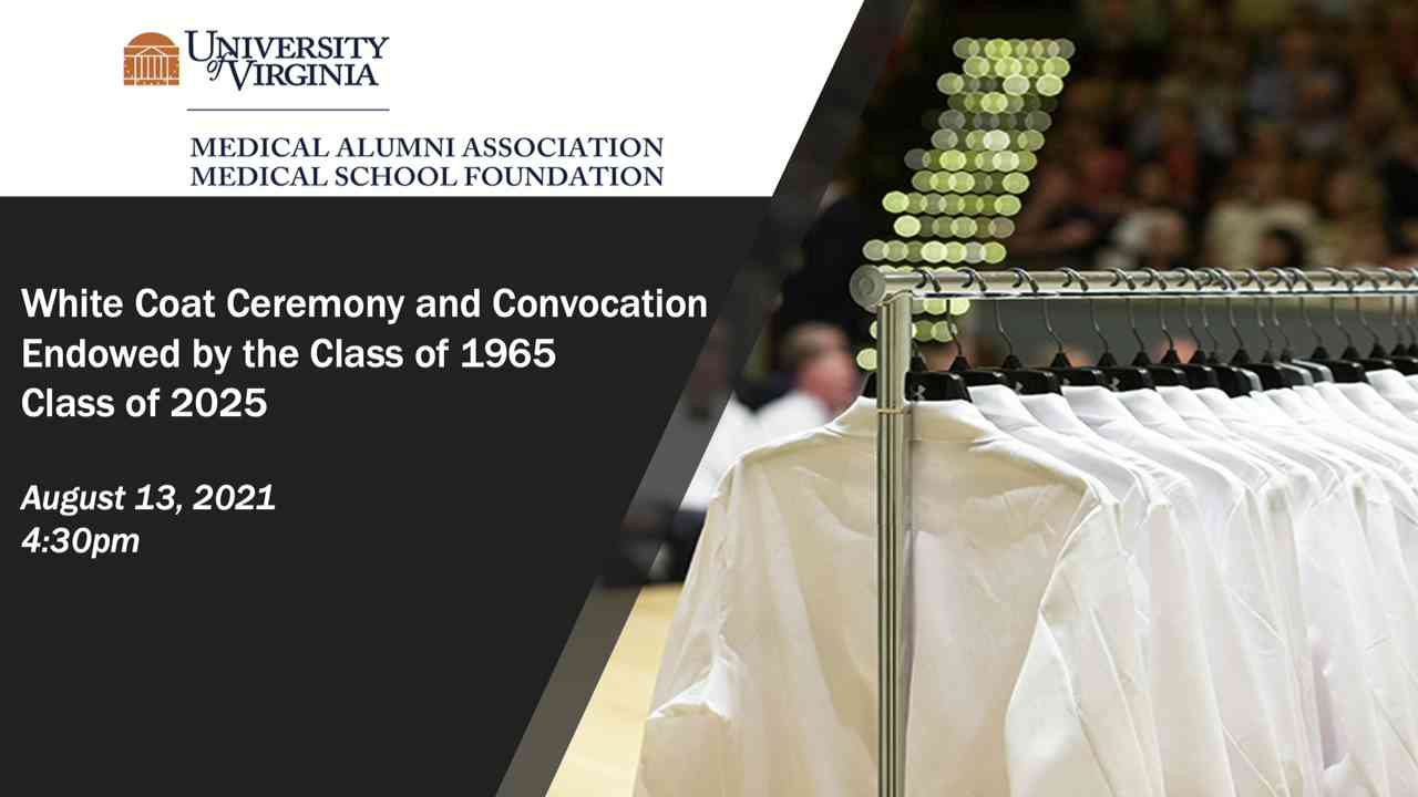 UVA Class of 2024 & 2025 White Coat Ceremony on Livestream