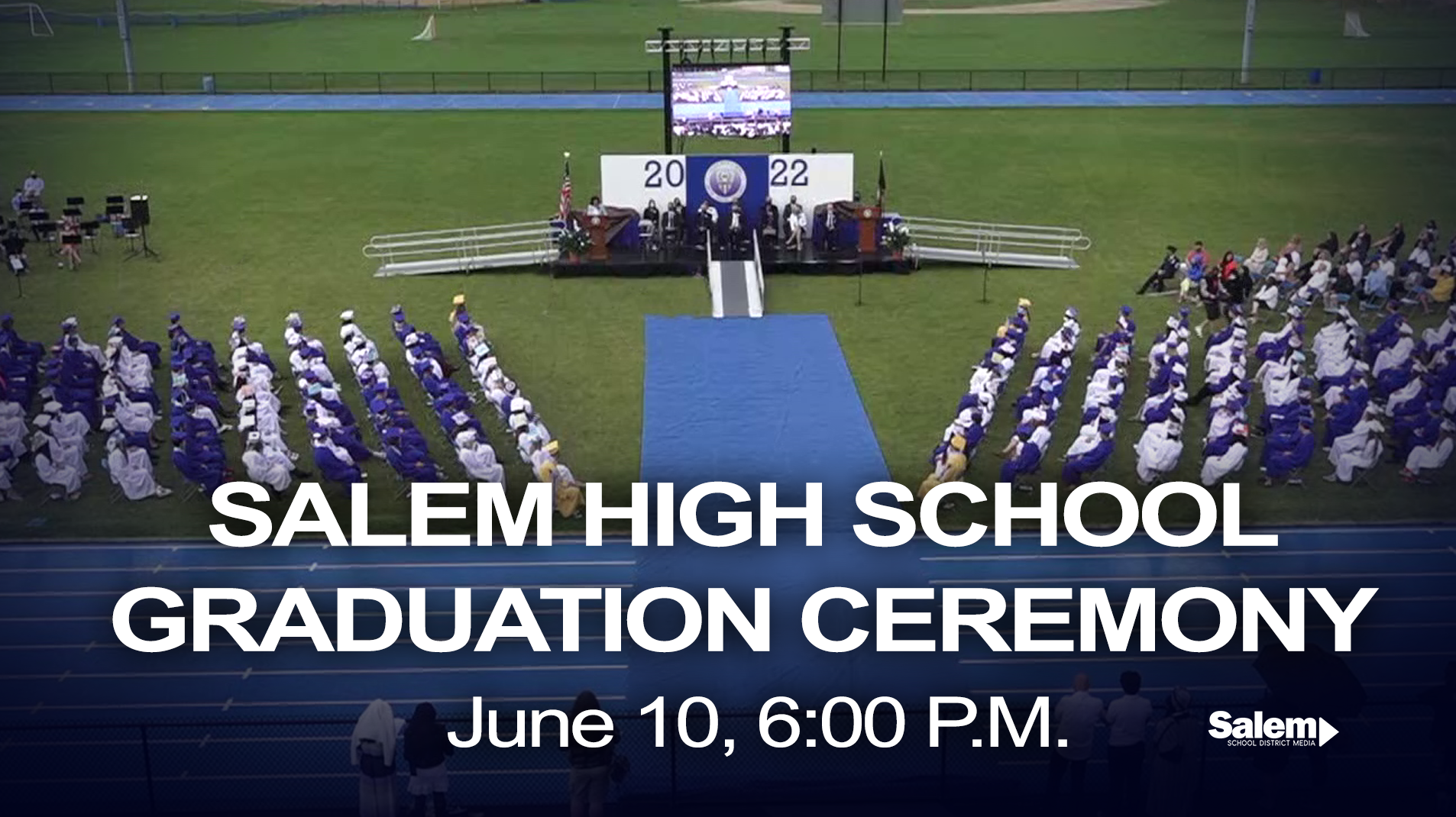 Class of 2022 Salem High School Graduation Ceremony on Livestream