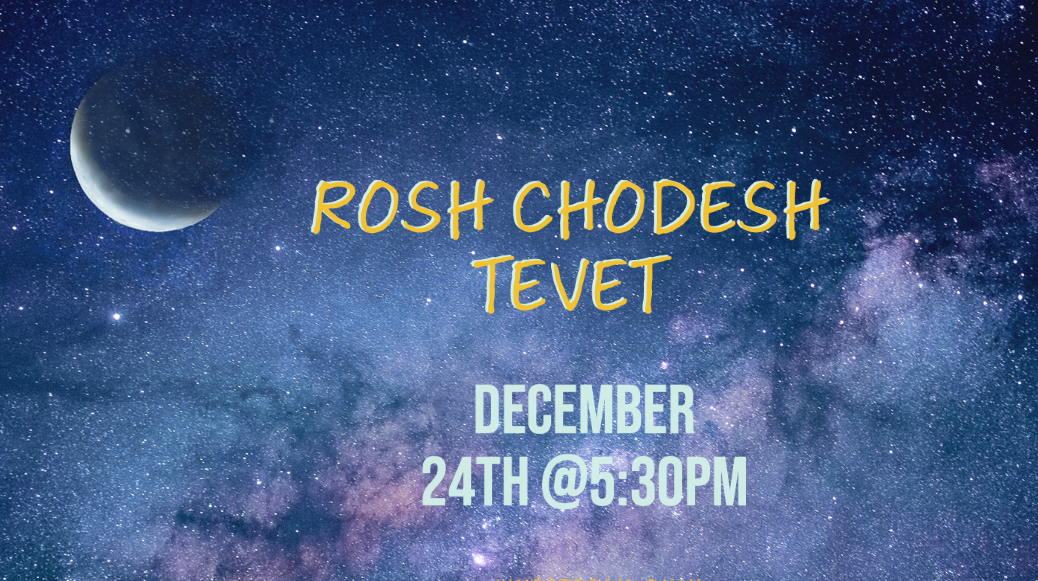 Saturday December 24, 2022 Rosh Chodesh Tevet on Livestream