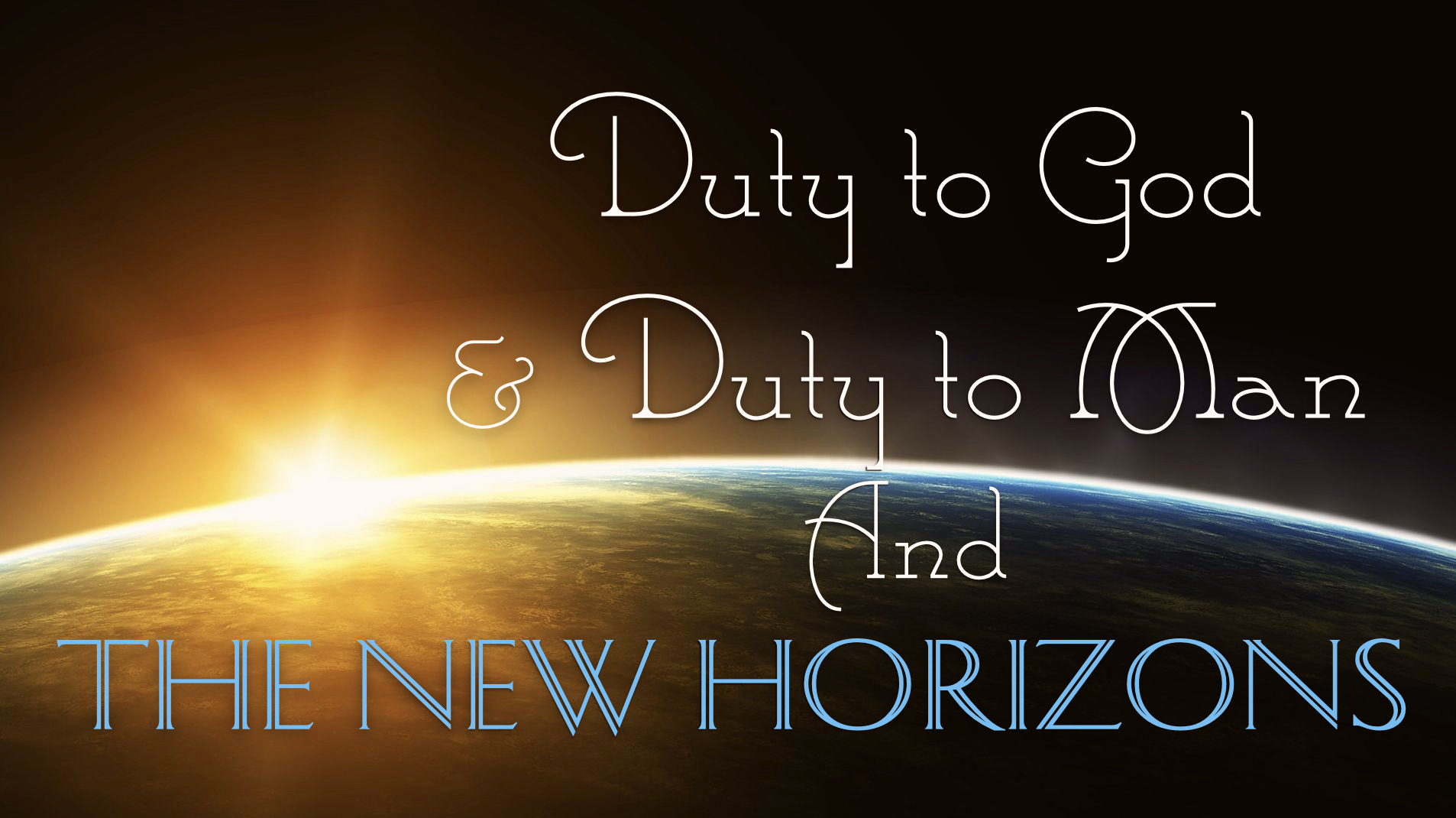 duty-to-god-and-duty-to-man-and-the-new-horizons-on-livestream